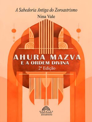 cover image of Ahura Mazva e a Ordem Divina